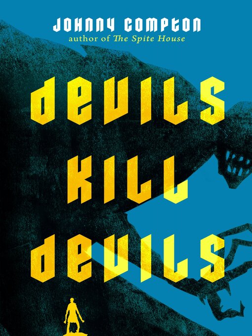 Title details for Devils Kill Devils by Johnny Compton - Available